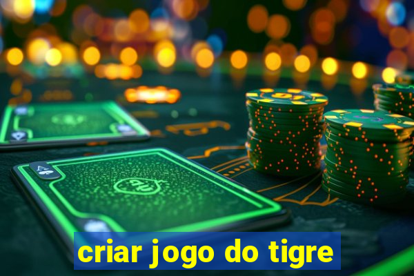 criar jogo do tigre